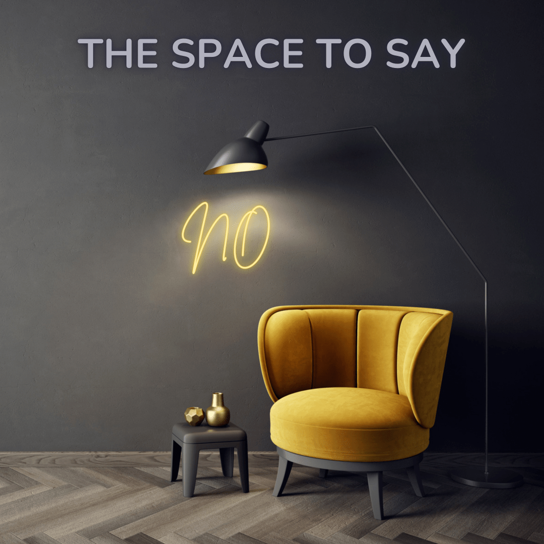 The Space to Say&nbsp;No